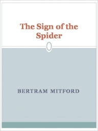 Title: The Sign of the Spider, Author: Bertram Mitford