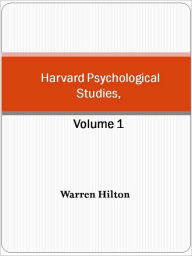 Title: Harvard Psychological Studies, Volume 1, Author: Various Authors