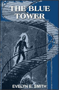 Title: The Blue Tower, Author: EVELYN E. SMITH