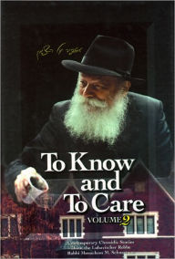 Title: To Know and To Care - Contemporary Stories about the Lubavitcher Rebbe - Volume 2, Author: Eliyahu and Malka Touger