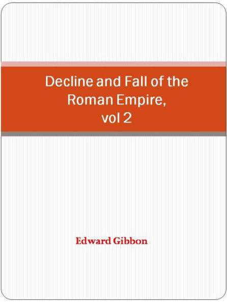 Decline and Fall of the Roman Empire, vol 2