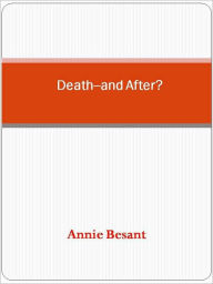 Title: Death--and After?, Author: Annie Besant