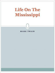 Title: Life on the Mississippi, Author: Mark Twain