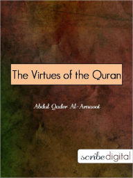 Title: The Virtues of the Quran, Author: AbdulQader Al-Arnaoot