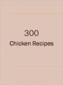 300 Chicken Recipes