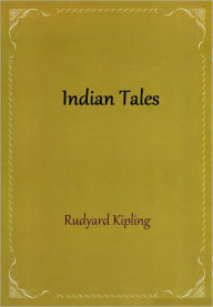 Title: Indian Tales, Author: Rudyard Kipling