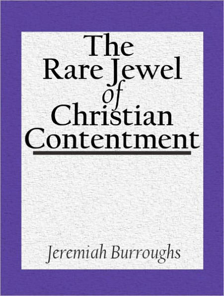 The Rare Jewel Of Christian Contentment