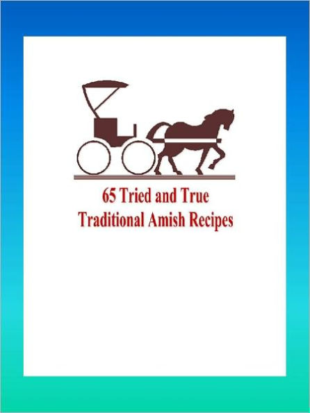 65 tried and true amish recipes