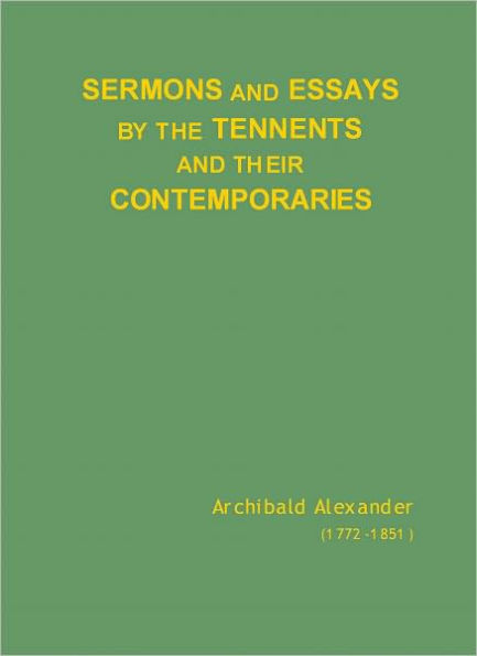 Sermons and Essays by the Tennents and their Contemporaries [1837]