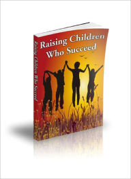 Title: Raising Children Who Succeed, Author: Lou Diamond