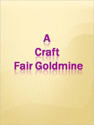 Title: A Craft Fair Goldmine, Author: Anonymous