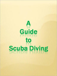 Title: A Guide to Scuba Diving, Author: Anonymous