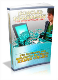 Title: Ironclad Psychology For Internet Marketers, Author: Lou Diamond