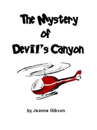 Title: The Mystery of Devil's Canyon, Author: Jeanne Gibson