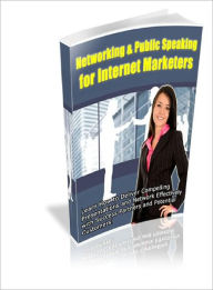 Title: Networking & Public Speaking For Internet Marketers, Author: Lou Diamond