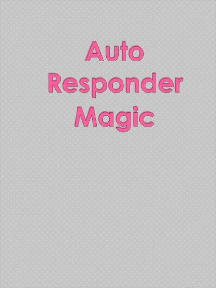 AutoResponder Magic