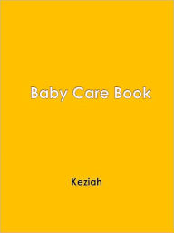 Title: Baby Care Book, Author: Keziah