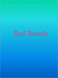 Title: Bad Breath, Author: Anonymous