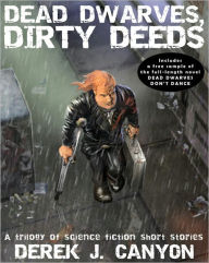 Title: Dead Dwarves, Dirty Deeds, Author: Derek J. Canyon