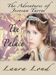 Title: The Palace (The Adventures of Jecosan Tarres, #2), Author: Laura Lond