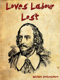 Title: Loves Labour Lost, Author: William Shakespeare