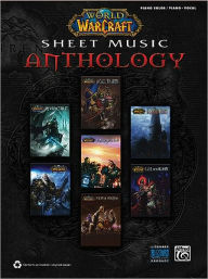 Title: World of Warcraft Sheet Music Anthology - Piano - Vocal, Author: Alfred Music Publishing