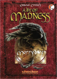 Title: A Bit of Madness : Morrydwen, Author: Emmanuel Civiello