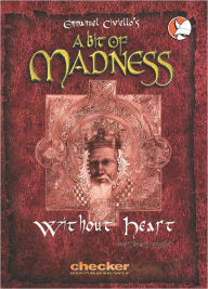 Title: A Bit of Madness : Without Heart, Author: Emmanuel Civiello