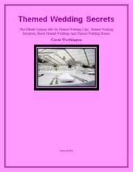 Title: Themed Wedding Secrets, Author: Carrie Worthington