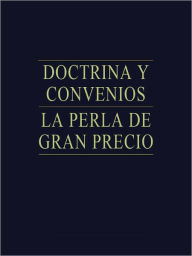 Title: Doctrina y Convenios - La Perla de Gran Precio, Author: José Smith