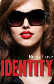 Title: Identity, Author: Betsy Love