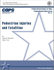 Title: Pedestrian Injuries and Fatalities, Author: Justin A. Heinonen