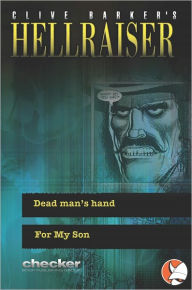 Title: Hellraiser : Dead Man's Hand & For My Son, Author: Clive Barker