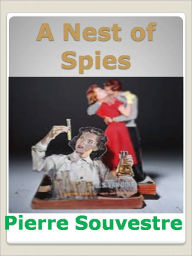 Title: A Nest of Spies w/Direct link technology (A Detective Classic), Author: Pierre Souvestre