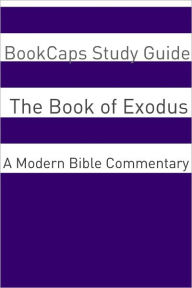 Title: The Book of Exodus: A Modern Bible Commentary, Author: BookCaps