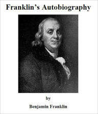 Title: Franklin's Autobiography [Illustrated], Author: Benjamin Franklin