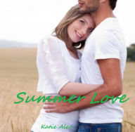 Title: Summer Love, Author: Katie Aleo