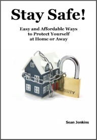 Title: Protect Yourself! (Easy & Affordable Ways to Protect Yourself at Home or Away), Author: Sean Jenkins
