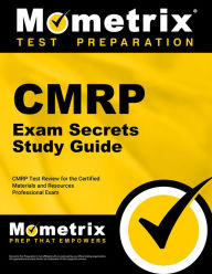 Title: CMRP Exam Secrets Study Guide: CMRP Test Review for the Certified Materials & Resources Professional Examination, Author: Cmrp Exam Secrets Test Prep Team
