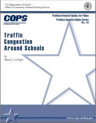 Title: Traffic Congestion Around Schools, Author: Nancy G. La Vigne