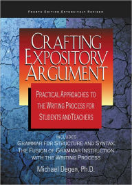 Title: Crafting Expository Argument 4th Edition, Author: Michael Degen