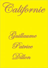 Title: Californie, Author: Guillaume Patrice Dillon