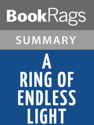 Title: A Ring of Endless Light by Madeleine L'Engle l Summary & Study Guide, Author: BookRags