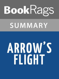 Title: Arrow's Flight by Mercedes Lackey l Summary & Study Guide, Author: BookRags