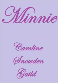 Title: Minnie, Author: Caroline Snowden Guild