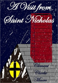 Title: A Visit From Saint Nicholas, Author: Clement Clarke Moore