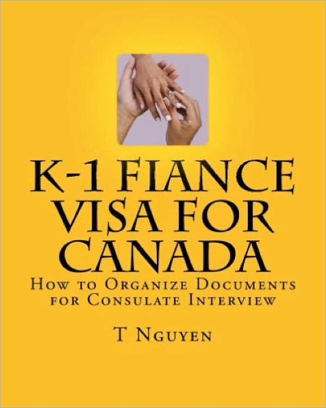 K-1 Fiance Visa for Canada: How to Organize Documents for Consulate Interview