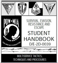 Title: SURVIVAL, EVASION, RESISTANCE AND ESCAPE HANDBOOK, SERE, Author: www.survivalebooks.com