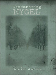 Title: Remembering Nygel, Author: David Jacob