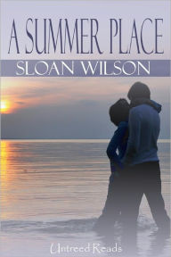 Title: A Summer Place, Author: Sloan Wilson